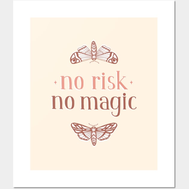 No Risk No Magic Wall Art by Barlena